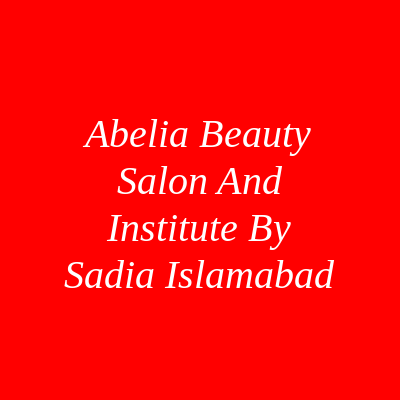 Abelia Beauty Salon Islamabad