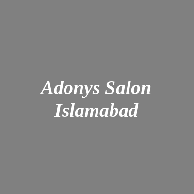 Adonys Salon Islamabad