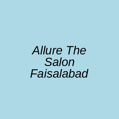 Allure the Salon Faisalabad