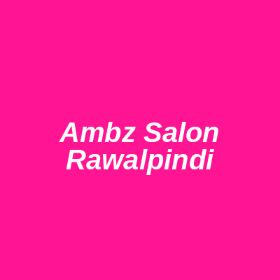 Ambz Salon Rawalpindi