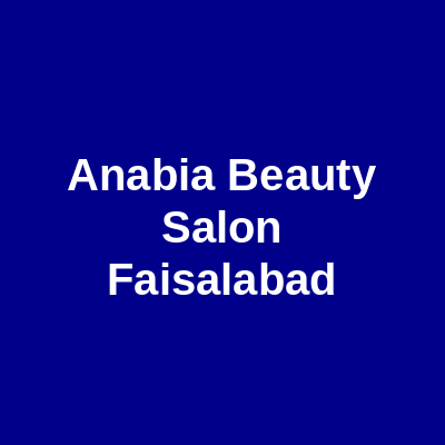 Aanabia Beauty Salon Faisalabad