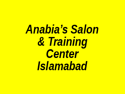 Anabia’s Salon & Training Center Islamabad
