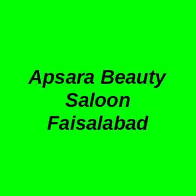 Apsara Beauty Saloon Faisalabad