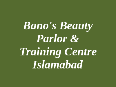 Bano's Beauty Parlor & Training Centre Islamabad