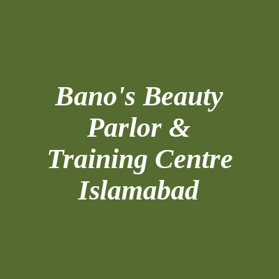 Bano's Beauty Parlor & Training Centre Islamabad