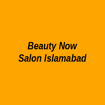 Beauty Now Salon Islamabad