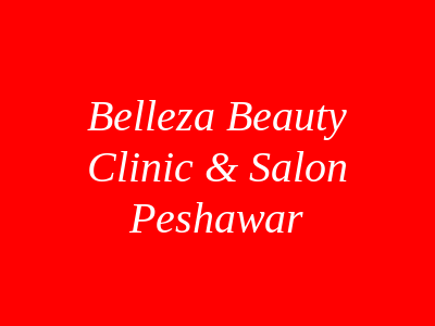 Belleza Beauty Clinic & Salon, Peshawar