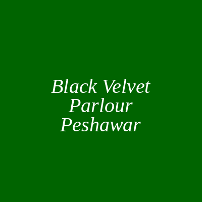 Black Velvet Parlour Peshawar