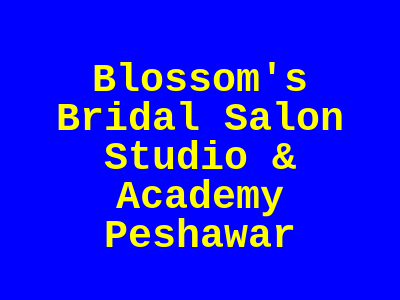 Blossom's Bridal Salon Studio & Academy Peshawar