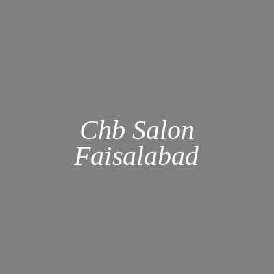CHB Salon Faisalabad