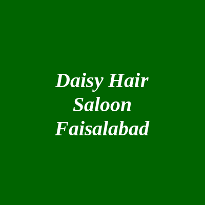 Daisy Hair Saloon Faislabad