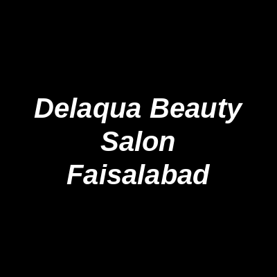 Delaqua Beauty Salon Faisalabad