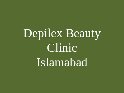 Depilex Beauty Clinic Islamabad