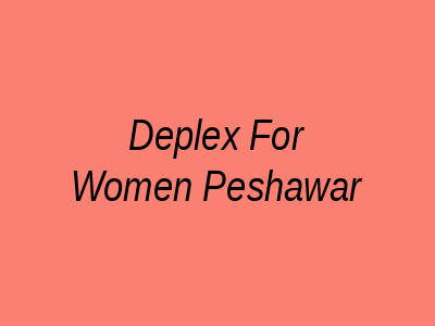 Deplex for Women Peshawar