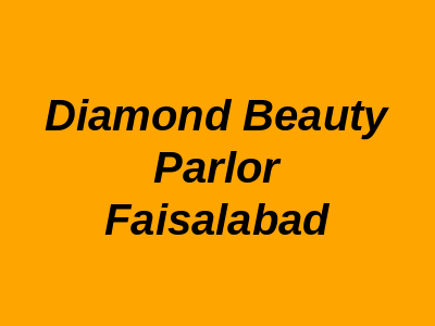 Diamond Beauty Parlor Faisalabad