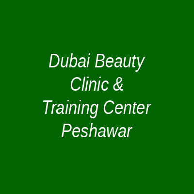 Dubai Beauty Parlour & Makeup Academy Peshawar