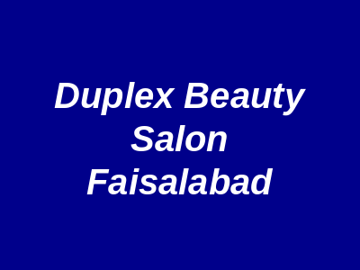 Duplex beauty Salon Faisalabad