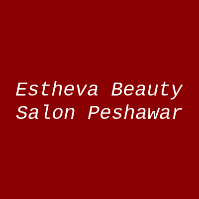 Estheva Beauty Salon Peshawar