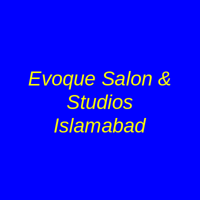 Evoque Salon & Studios Islamabad