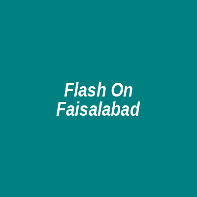 Flash On Faisalabad