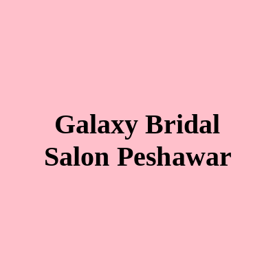 Galaxy Bridal Salon Peshawar