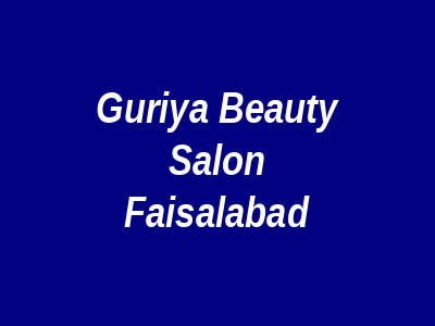 Guriya Beauty Salon Faisalabad