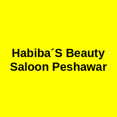 Habiba´s Beauty Saloon Peshawar