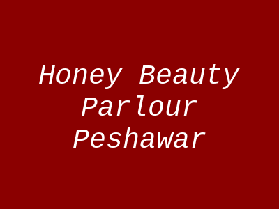 Honey Beauty Parlour Peshawar