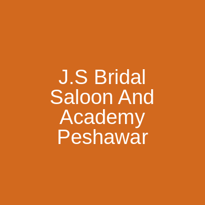 J.S Bridal Saloon And Academy Peshawar