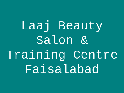 Laaj Beauty Salon & Training Centre Faisalabad