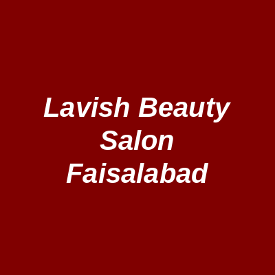 Lavish Beauty Salon Faisalabad