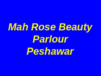 Mah Rose Beauty Parlour Peshawar