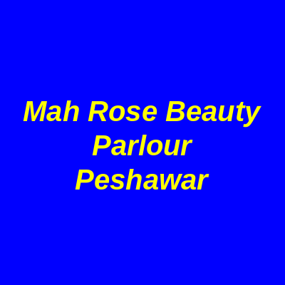 Mah Rose Beauty Parlour Peshawar