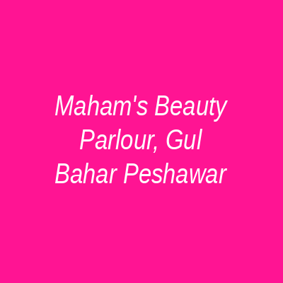 Maham's Beauty Parlour Peshawar