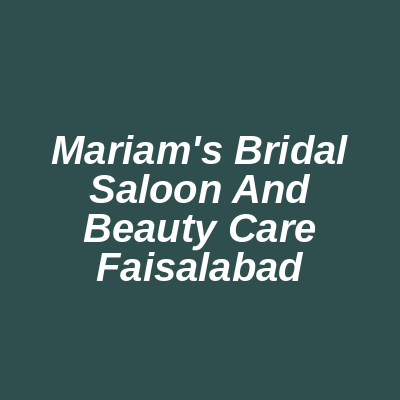 Mariam's Bridal Saloon and Beauty care Faisalabad