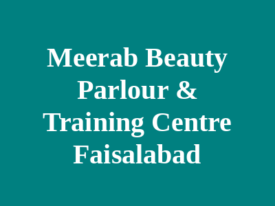 Meerab Beauty Parlour & Training Centre Faisalabad