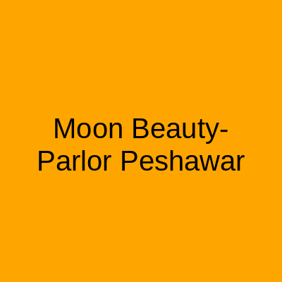 Moon Beauty Parlour Peshawar