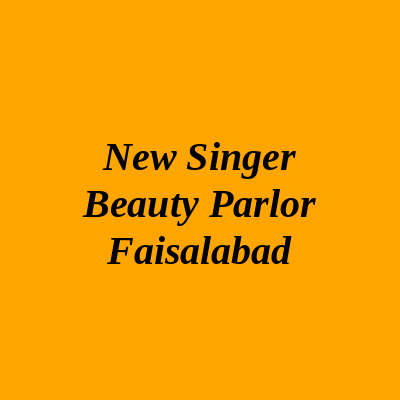 New Singer Beauty Parlor Faisalabad