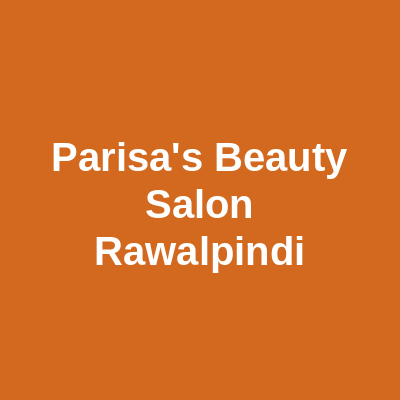 Parisa's Beauty Salon Rawalpindi