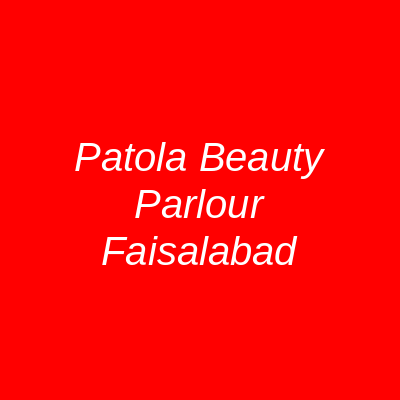 Patola Beauty Parlour Faisalabad