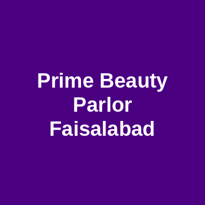 Prime Beauty Parlor Faisalabad