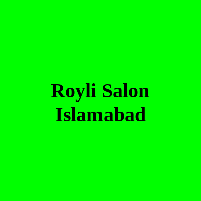 Royli Salon Islamabad