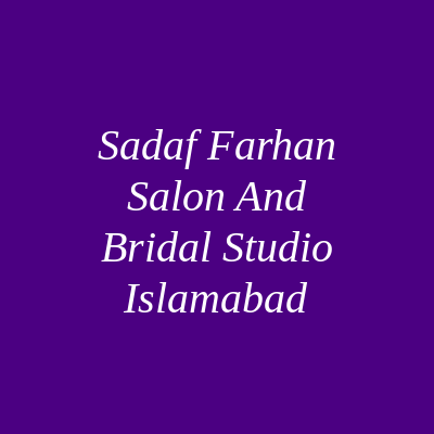 Sadaf Farhan Salon and Bridal Studio Islamabad