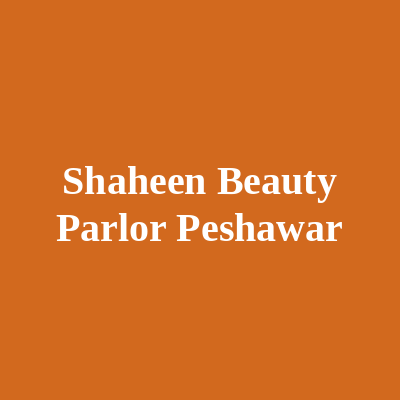 Shaheen Beauty Parlor Peshawar