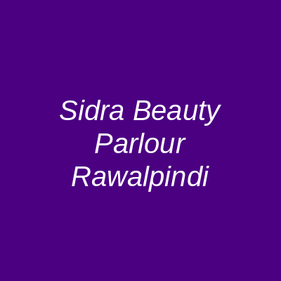 Sidra Beauty Parlour Rawalpindi