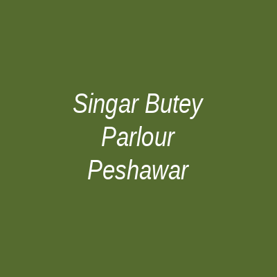 Singar Beauty Parlour Peshawar