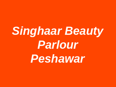 Singhaar Beauty Parlour Peshawar