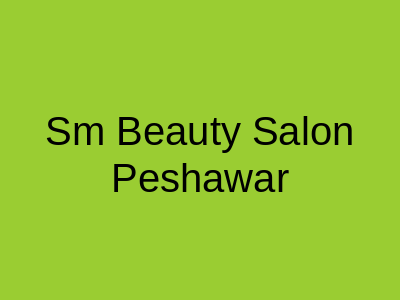 SM Beauty Salon Peshawar