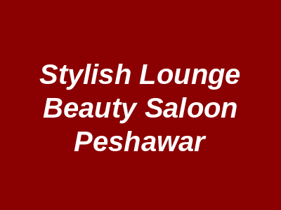 Stylish Lounge Beauty Saloon Peshawar