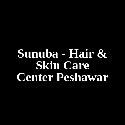 Sunuba Hair & Skin Care Center Peshawar